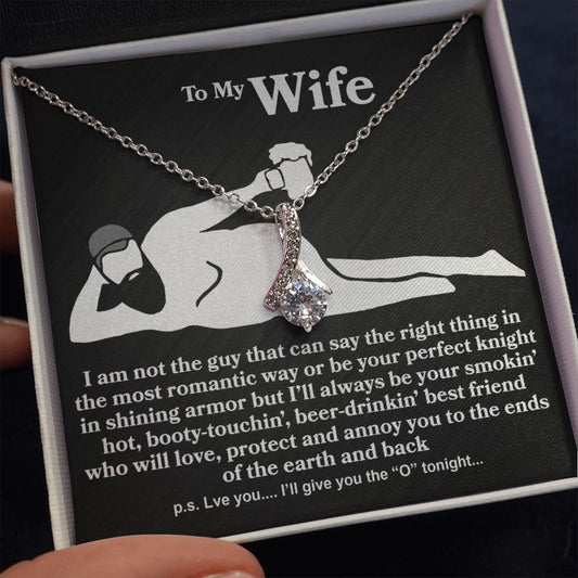 To My Wife - I Am Not The Guy - Alluring Beauty Necklace