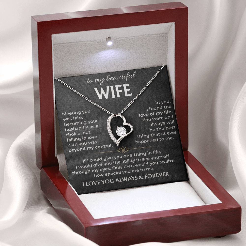 To My Wife - I Love You Always & Forever - INCLUDES FREE SHIPPING