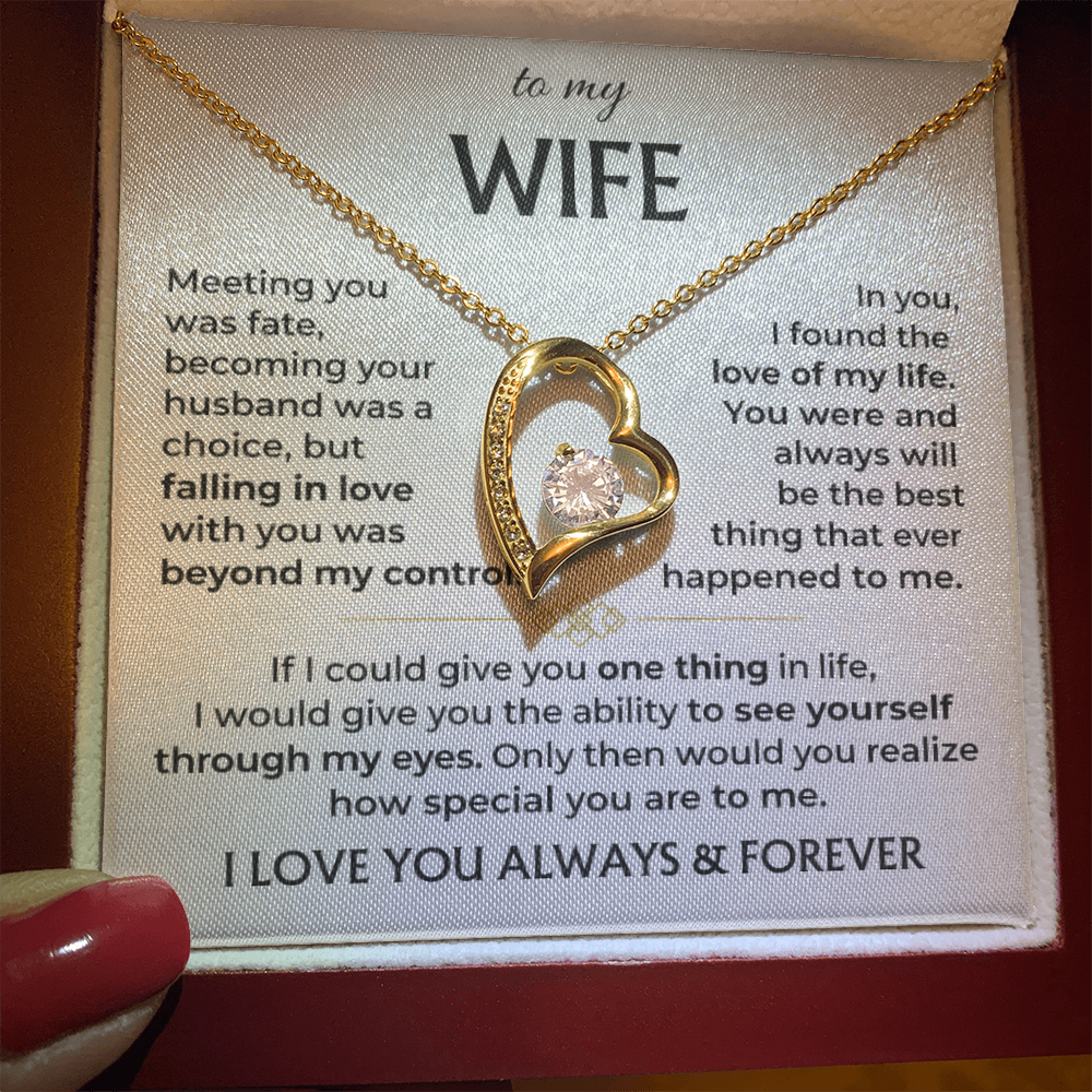 To My Wife - I Love You Always & Forever - INCLUDES FREE SHIPPING