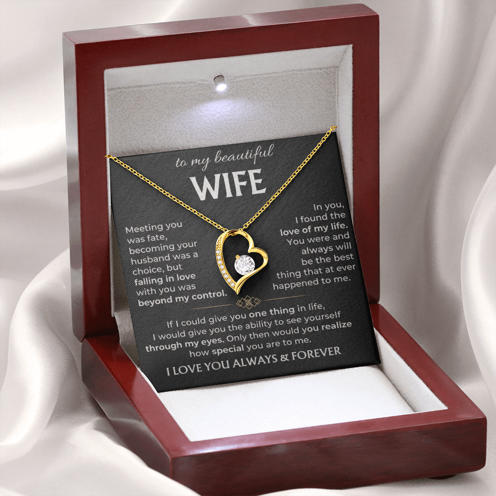 To My Wife - I Love You Always & Forever - INCLUDES FREE SHIPPING