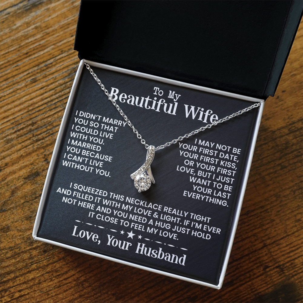 To My Beautiful Wife -  Alluring Beauty Necklace - INCLUDES FREE SHIPPING