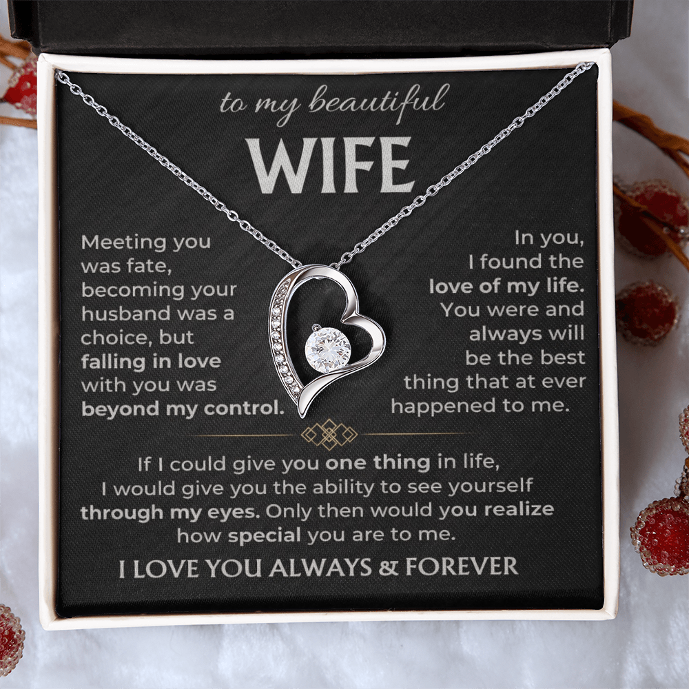 To My Wife - I Love You Always & Forever - INCLUDES FREE SHIPPING